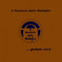 Il Rovescio Della Medaglia : ...Giudizio Avrai